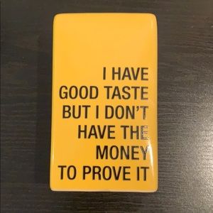 FUNNY piggy bank “I HAVE GOOD TASTE BUT I DONT...”